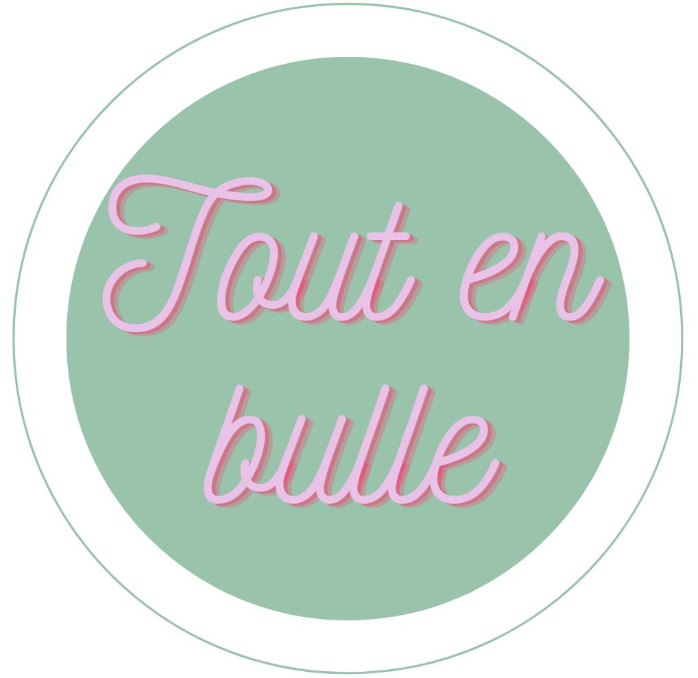 TOUT EN BULLE